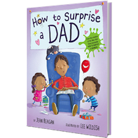 How To Surprise a Dad