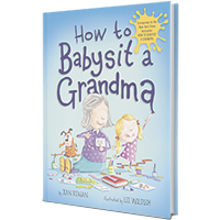 How to Babysit a Grandma (Book Cover)