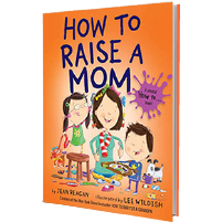 How to Raise a Mom (Book Cover)